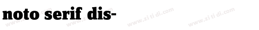 noto serif dis字体转换
